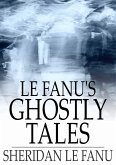Le Fanu's Ghostly Tales (eBook, ePUB)