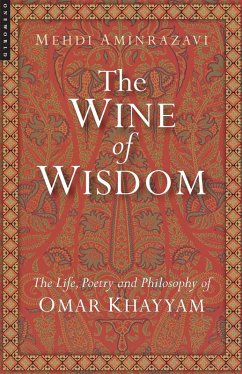 The Wine of Wisdom (eBook, ePUB) - Aminrazavi, Mehdi