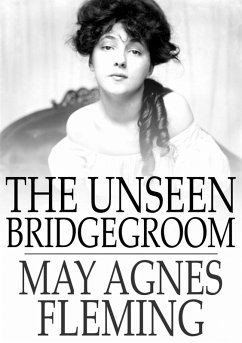 Unseen Bridgegroom (eBook, ePUB) - Fleming, May Agnes