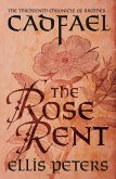 The Rose Rent / Cadfael Chronicles Bd.13 (eBook, ePUB)