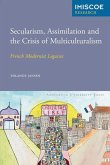 Secularism, Assimilation and the Crisis of Multiculturalism (eBook, PDF)