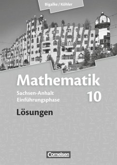 Mathematik Sekundarstufe II Sachsen-Anhalt. Einführungsphase. Lösungen - Kuschnerow, Horst;Ledworuski, Gabriele;Bigalke, Anton