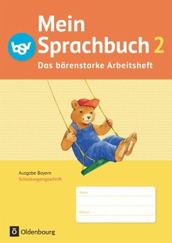 Mein Sprachbuch 2. Jahrgangsstufe. Das bärenstarke Arbeitsheft. Schulausgangsschrift. Ausgabe Bayern. - von Kuester, Ursula;Schmidt-Büttner, Johanna;Pristl, Theresia