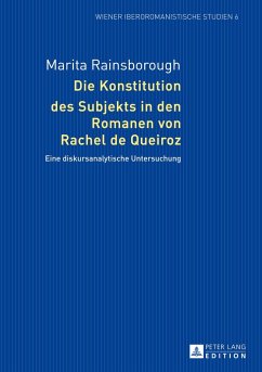 Die Konstitution des Subjekts in den Romanen von Rachel de Queiroz - Rainsborough, Marita