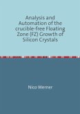 Analysis and Automation of the crucible-free Floating Zone (FZ) Growth of Silicon Crystals
