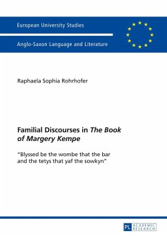 Familial Discourses in «The Book of Margery Kempe» - Rohrhofer, Raphaela