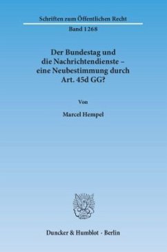 Der Bundestag und die Nachrichtendienste - eine Neubestimmung durch Art. 45d GG? - Hempel, Marcel