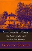 Gesammelte Werke: Der Beutezug der Liebe und andere Romane (eBook, ePUB)