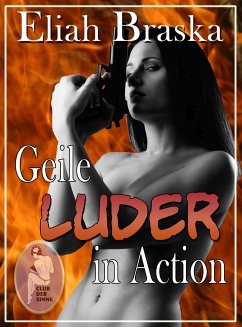 Geile Luder in Action (eBook, PDF) - Braska, Eliah