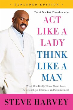 Act Like a Lady, Think Like a Man, Expanded Edition (eBook, ePUB) - Harvey, Steve