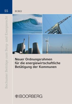 Neuer Ordnungsrahmen für die energiewirtschaftliche Betätigung der Kommunen (eBook, PDF) - Burgi, Martin