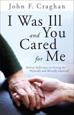 I Was Ill and You Cared for Me (eBook, ePUB)