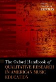 The Oxford Handbook of Qualitative Research in American Music Education (eBook, PDF)