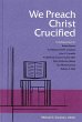 We Preach Christ Crucified (eBook, ePUB) - Bild 1
