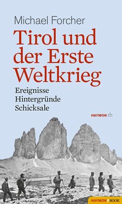 Tirol und der Erste Weltkrieg (eBook, ePUB) - Forcher, Michael