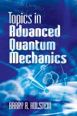 Topics in Advanced Quantum Mechanics (eBook, ePUB)