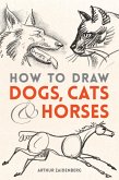 How to Draw Dogs, Cats and Horses (eBook, ePUB)