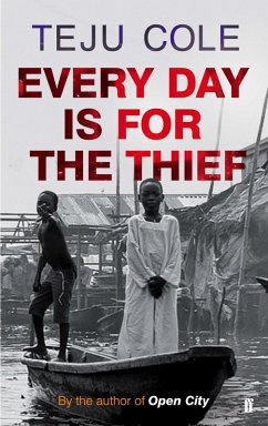 Every Day is for the Thief (eBook, ePUB) - Cole, Teju