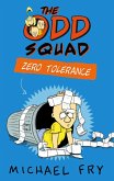 The Odd Squad: Zero Tolerance (eBook, ePUB)