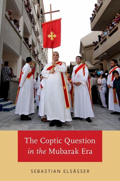The Coptic Question in the Mubarak Era (eBook, PDF) The Coptic Question in the Mubarak Era (eBook, PDF)