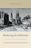Mothering the Fatherland (eBook, PDF) Mothering the Fatherland (eBook, PDF)