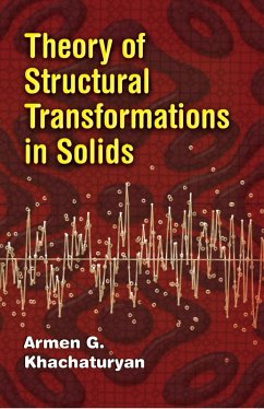 Theory of Structural Transformations in Solids (eBook, ePUB) - Khachaturyan, Armen G.