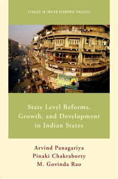 State Level Reforms, Growth, and Development in Indian States (eBook, PDF) - Panagariya, Arvind; Chakraborty, Pinaki; Rao, M. Govinda
