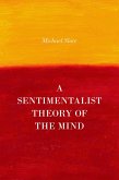 A Sentimentalist Theory of the Mind (eBook, PDF)