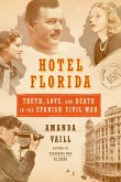 Hotel Florida: Truth, Love, and Death in the Spanish Civil War (eBook, ePUB)