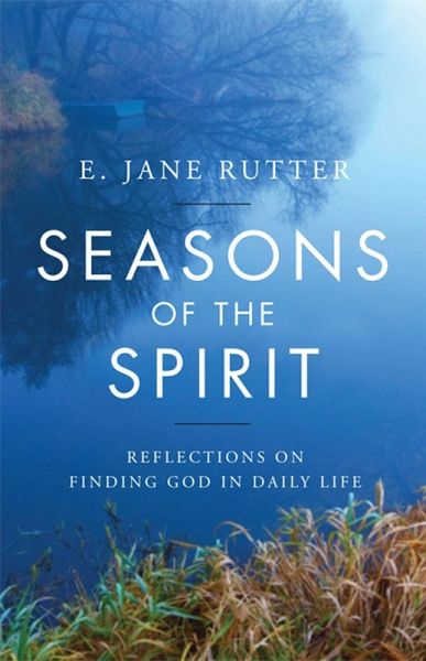 Seasons of the Spirit (eBook, ePUB) Seasons of the Spirit (eBook, ePUB)