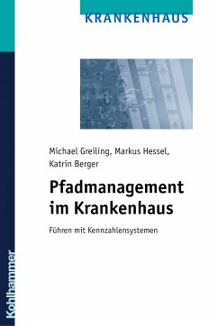 Pfadmanagement im Krankenhaus (eBook, PDF) - Greiling, Michael; Hessel, Markus; Berger, Katrin