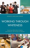 Working through Whiteness (eBook, ePUB)