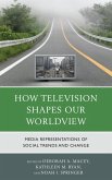 How Television Shapes Our Worldview (eBook, ePUB)