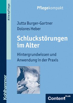 Schluckstörungen im Alter (eBook, PDF) - Burger-Gartner, Jutta; Heber, Dolores