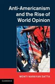 Anti-Americanism and the Rise of World Opinion (eBook, ePUB)