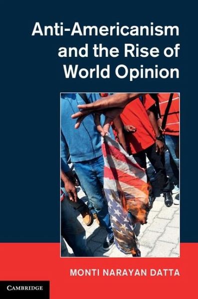 Anti-Americanism and the Rise of World Opinion (eBook, ePUB) Anti-Americanism and the Rise of World Opinion (eBook, ePUB)
