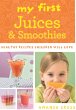 My First Juices and Smoothies (eBook,... - Bild 1