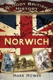 Bloody British History: Norwich (eBook, ePUB)