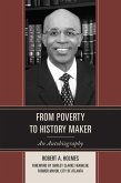 From Poverty to History Maker (eBook, ePUB) From Poverty to History Maker (eBook, ePUB)