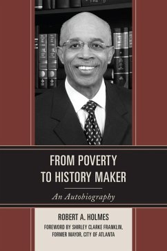 From Poverty to History Maker (eBook, ePUB) - Holmes, Robert A.