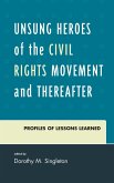 Unsung Heroes of the Civil Rights Movement and Thereafter (eBook, ePUB)