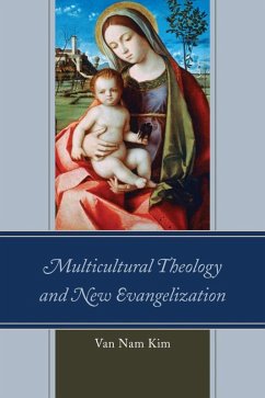 Multicultural Theology and New Evangelization (eBook, ePUB) - Kim, Van Nam