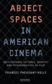 Abject Spaces in American Cinema (eBook, ePUB)