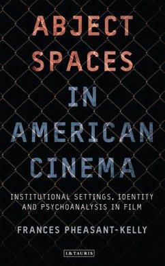 Abject Spaces in American Cinema (eBook, ePUB) - Pheasant-Kelly, Frances