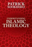 Understanding Islamic Theology (eBook, ePUB) Understanding Islamic Theology (eBook, ePUB)