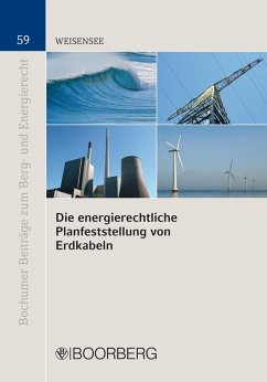 Die energierechtliche Planfeststellung von Erdkabeln (eBook, PDF) - Weisensee, Claudius