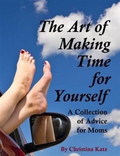 Art Of Making Time For Yourself (eBook, ePUB) - Katz, Christina