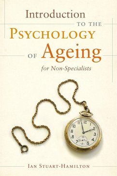 Introduction to the Psychology of Ageing for Non-Specialists (eBook, ePUB) - Stuart-Hamilton, Ian
