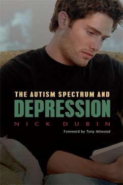 The Autism Spectrum and Depression (eBook, ePUB) - Dubin, Nick