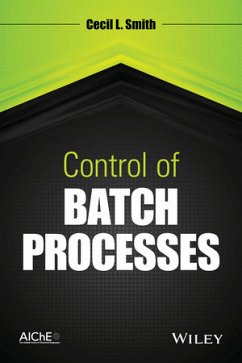 Control of Batch Processes (eBook, PDF) - Smith, Cecil L.